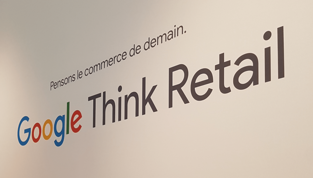 Google Think Retail 2019 – Ce qu’il faut retenir