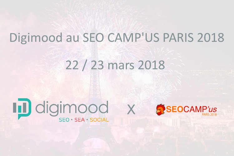 Retrouvez Digimood au SEO CAMP’us Paris 2018