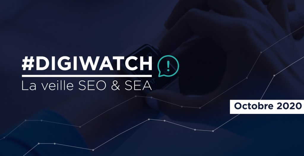 Veille Seo Sea Octobre 2020 Digiwatch Digimood